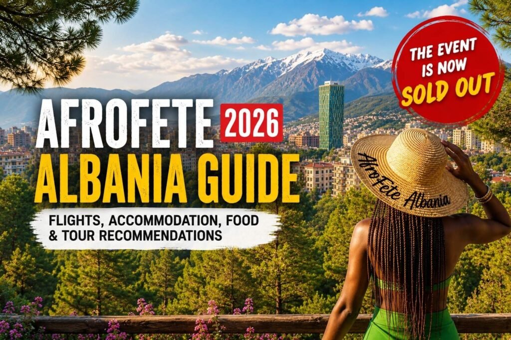 Afrofete Albania Guide: Flight, Accommodation, Food & Tour Recommendations from WANDERLUSTMUSTS