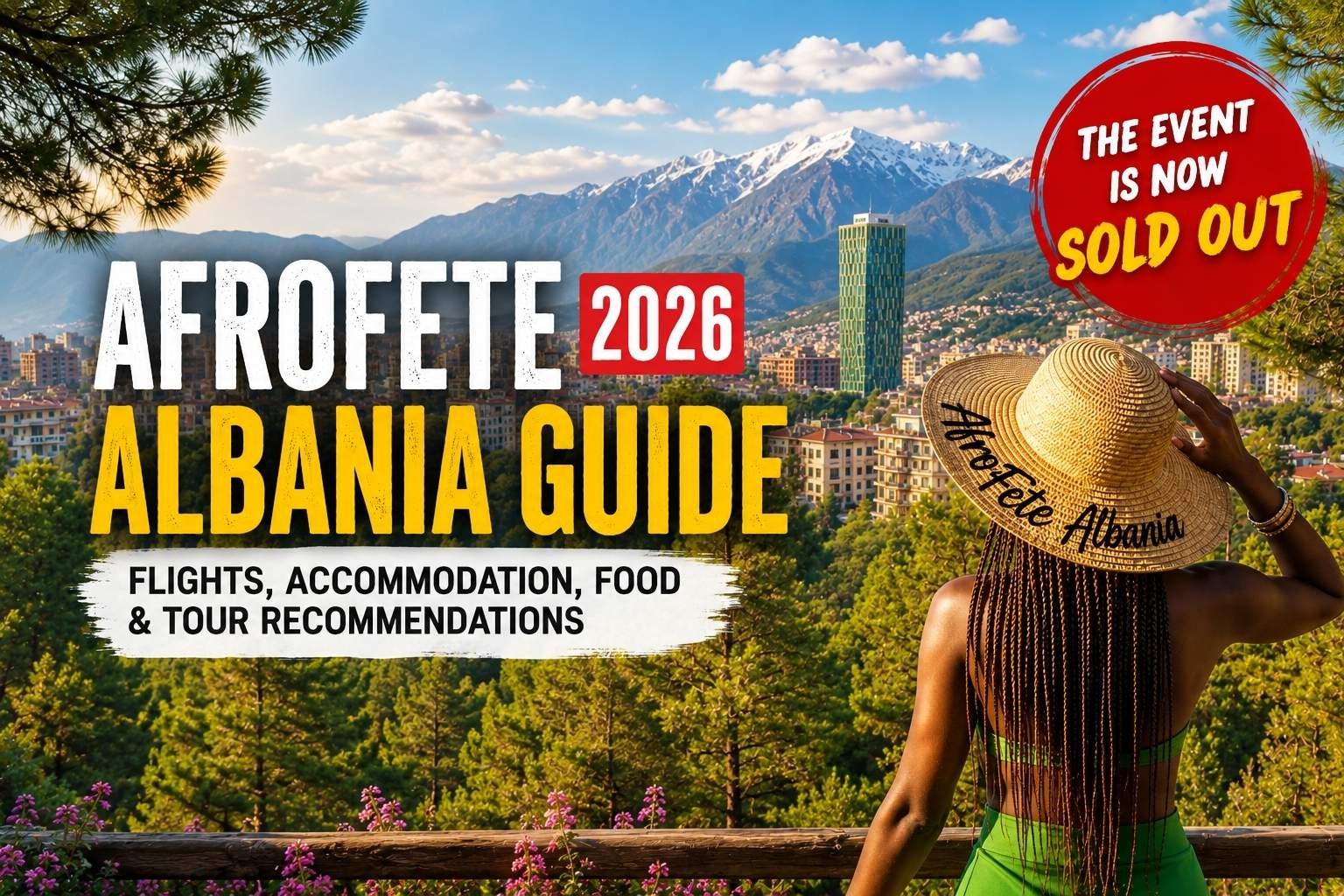 Afrofete Albania Guide: Flight, Accommodation, Food & Tour Recommendations from WANDERLUSTMUSTS
