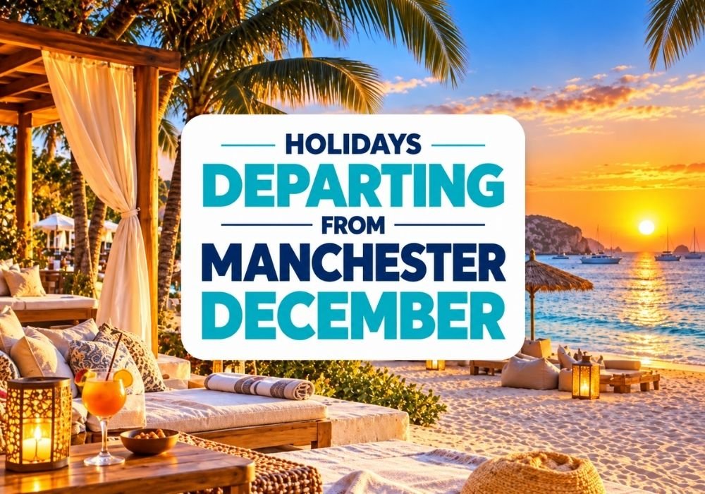 🎄 December Holidays from Manchester